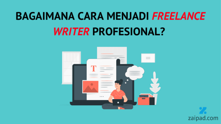 Cara menjadi freelance writer atau penulis lepas yang dibayar jutaan rupiah untuk pemula