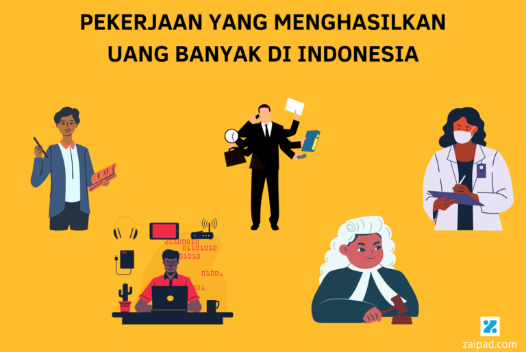 Pekerjaan yang Menghasilkan Uang Banyak di Indonesia